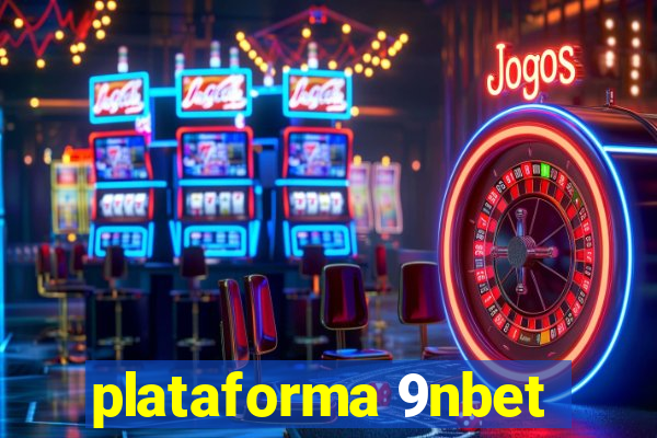 plataforma 9nbet